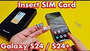 Galaxy S24/S24+: How to Insert SIM Card & Check Mobile Settings