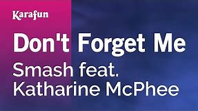 Don't Forget Me - Smash & Katharine McPhee | Karaoke Version | KaraFun
