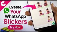 How To Create Your Own WhatsApp Stickers! (Easy Method)