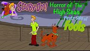 Scooby Doo Horror of the High Seas Episode 4 Pirate Ship of Fools and All Fails