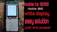 Nokia ta 1299 white display solution/ Nokia 105 white display solution #mobilerepairing