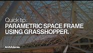 How to Model a Space Frame in Grasshopper | Create a parametric structure
