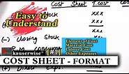 [#1] Introduction to Cost Accounting - COST SHEET with FORMAT | Simple tutorial || by kauserwise