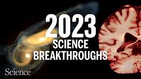 The biggest science breakthroughs in 2023