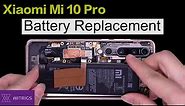 Xiaomi Mi 10 Pro Battery Replacement - Tutorial