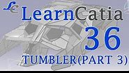 Learn catia V5 Tutorials for beginners |TUMBLER |BAT-MOBILE|PART 3💙