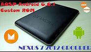 Revive your Google Nexus 7 2012 Grouper - Android 6 AOSP Custom ROM