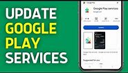 How To Update Google Play Services (2024)