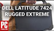 Dell Latitude 7424 Rugged Extreme Review
