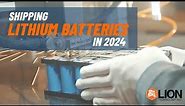 Shipping Lithium Batteries in 2024