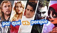 Learn Spanish with Movies: Por qué vs. Porque