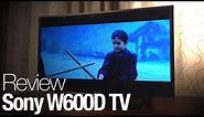 Sony W600D Television Review