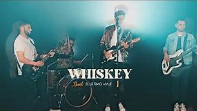 El Ultimo Viaje - Whiskey (Video Oficial)