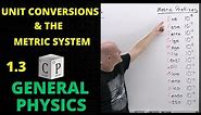 1.3 Unit Conversions and the Metric System | General Physics