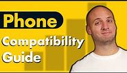Phone Compatibility Guide (Cell Networks, Wireless Coverage, and Carrier Compatibility)