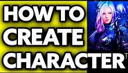 How To Create Character in Black Desert (EASY!)