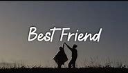 Best Friend - ANDREAH [ Lyrics]