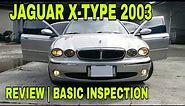 JAGUAR X-TYPE REVIEW | BASIC INSPECTION. #jag2003 #X-Type