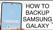 How To Backup Your Samsung Galaxy Phone! (2023)