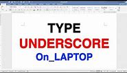 How To Type Underscore On Laptop ( Keyboard )