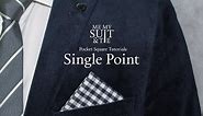 Pocket Square Tutorial: How to fold the Single Point