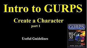 Create a character in GURPS (Guidelines)