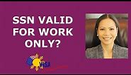 SSN Valid for Work Only?