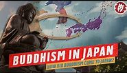 How did Japan become Buddhist? - History of Religions DOCUMENTARY