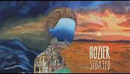 Hozier - Sedated