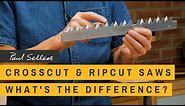 Crosscut & Ripcut Saws; What's the Difference? | Paul Sellers