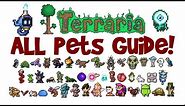 Terraria ALL Pets & Light Pets Guide! All platforms! (1.2.4 AND 1.3+, PC/console/mobile)