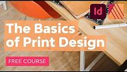 The Basics of Print Design | Free Course