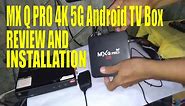 HOW TO SET UP ANDROID TV BOX | MURA LANG | MXQ PRO 4K 5G UNBOXING INSTALLATION & REVIEW