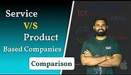 Service based vs Product based Company Explained | Full Comparison 2023