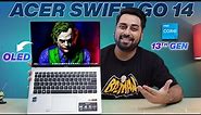 Acer Swift Go 14 OLED Review ⚡ Best OLED Laptop with Intel Evo i5 13th Gen 😍 Iris Xe Graphics 🔥