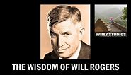 The Wisdom of Will Rogers - Famous Quotes