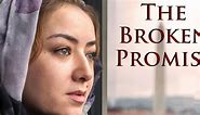 The Broken Promise:The Broken Promise