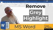 How to Remove Grey Highlight in Microsoft Word