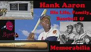 Hank Aaron – His Life, Family, Baseball, and Memorabilia
