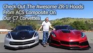 Check Out The Awesome ZR 1 Hoods From ACS Composite on Our C7 Corvettes
