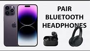 How To Connect Bluetooth Headphones To iPhone 14 / 14 Pro