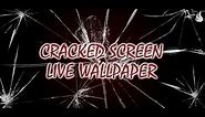Cracked Screen Live Wallpaper