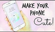 How To Make Your PHONE Look CUTE! Cases, PopSockets, Wallpapers | Cait B
