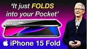 iPhone 15 Fold – Simply the BEST iPhone EVER!