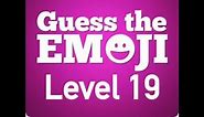 Guess The Emoji Level 19 Answers