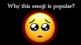 Why the Pleading Face emoji is popular?