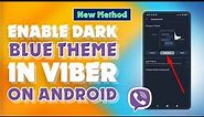 How to Enable Dark Blue Theme in Viber on Android 2023 | How to Do It |