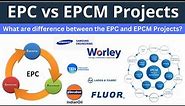 EPC vs EPCM Company/Projects | What are the difference between the EPC and EPCM Projects