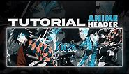 How To Make A CLEAN Anime Header/Banner In Photoshop! (Easy Tutorial)