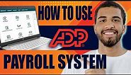 How to Use ADP Payroll System | ADP Run Payroll Software Tutorial Review (2024)